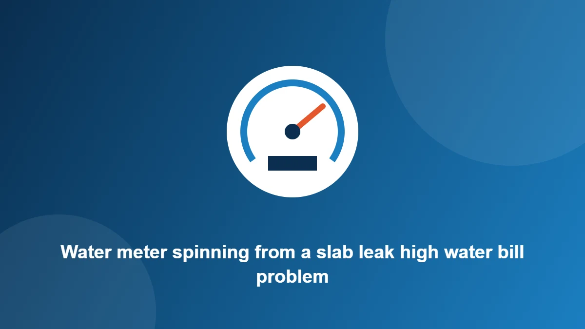 Illustration: Water meter spinning from a slab leak high water bill problem
