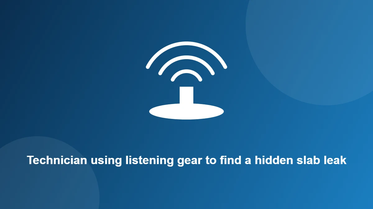 Illustration: Technician using listening gear to find a hidden slab leak